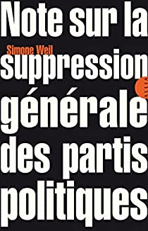 Note sur la suppression gnrale des partis politiques par Simone Weil