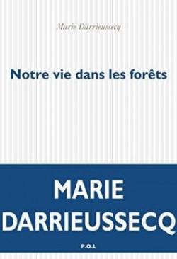 Notre vie dans les forts par Marie Darrieussecq