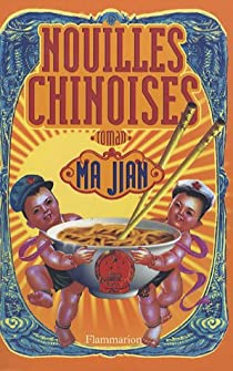 Nouilles chinoises par Jian Ma