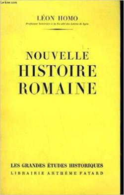 Nouvelle histoire romaine par Lon Homo