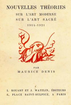 Nouvelles thories sur l'art moderne, sur l'art sacr, 1914-1921 par Maurice Denis