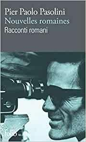 Nouvelles romaines / Racconti Romani (dition bilingue italien/franais) par Pier Paolo Pasolini