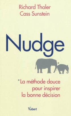 Nudge : La mthode douce pour inspirer la bonne dcision par Richard Thaler