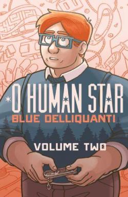 O Human Star, tome 2 par  Blue Delliquanti