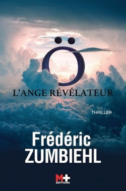 O L'ANGE REVELATEUR par Frdric Zumbiehl