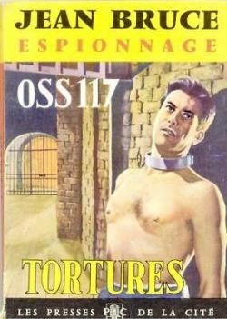 OSS 117 : Tortures par Jean Bruce