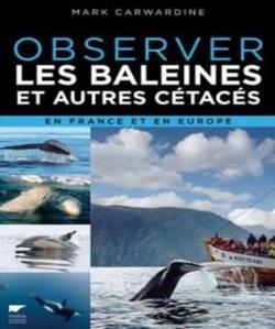 Observer les baleines en France et en Europe par Mark Carwardine