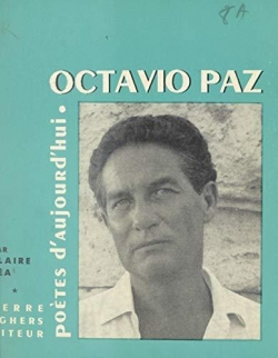 Octavio Paz : tude par Claire Ca. Choix de textes, pomes indits d'O. Paz, bibliographie par Claire Ca