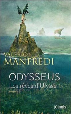 Odysseus, tome 1 : Les rves d'Ulysse par Valerio Manfredi