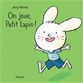 On joue, Petit Lapin ! par Jrg Mhle