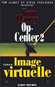 Op-center, tome 2 : Image virtuelle par Tom Clancy