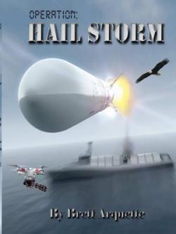 Operation Hail Storm, tome 1 par Brett Arquette