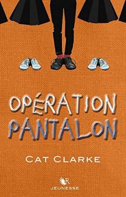 Opration pantalon par Cat Clarke