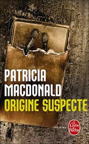 Origine suspecte par Patricia MacDonald