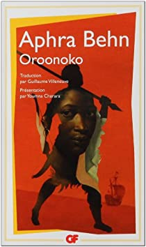 Oroonoko : Ou la Vritable histoire de l'esclave royal par Aphra Behn