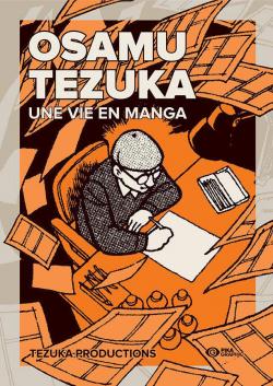 Osamu Tezuka - une vie en manga par Osamu Tezuka