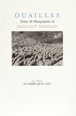 Ouailles : Textes et photographies par Jean-Loup Trassard