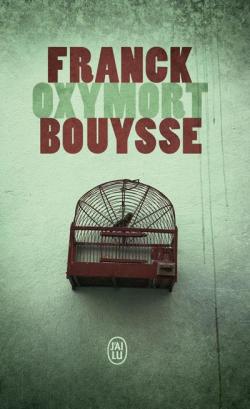 Oxymort par Franck Bouysse