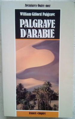 Palgrave d'Arabie par William Gifford Palgrave