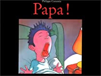 Papa ! par Philippe Corentin