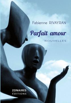 Parfait amour par Fabienne Rivayran