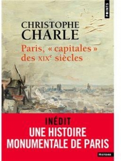 Paris, capitales des XIXme sicles par Christophe Charle