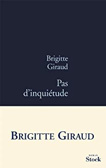Pas d'inquitude par Brigitte Giraud