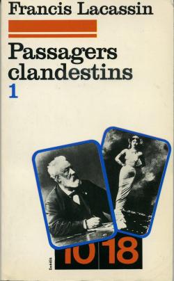 Passagers clandestins, tome 1 par Francis Lacassin