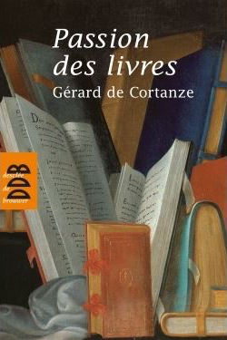 Passion des livres par Grard de Cortanze