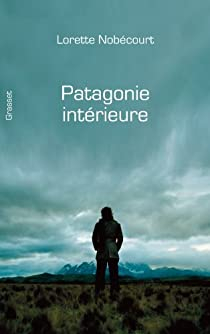 Patagonie intrieure par Laurence Nobcourt