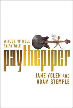 Pay the Piper : A Rock'n'Roll Fairy Tale par Jane Yolen