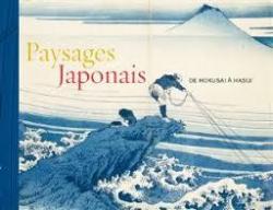 Paysages japonais : De Hokusai  Hasui par Hlne Bayou