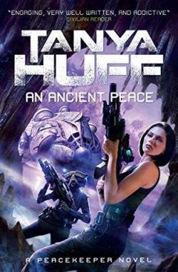 Peacekeeper, tome 1 : An Ancient Peace par Tanya Huff