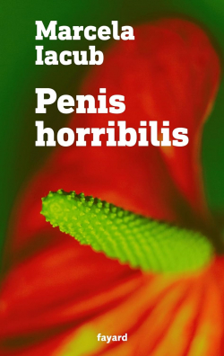 Penis Horribilis par Marcela Iacub
