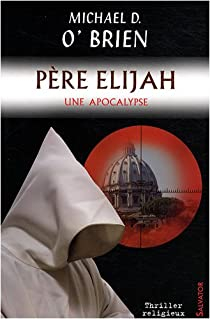 Pre Elijah : Une apocalypse par Michael D. OBrien