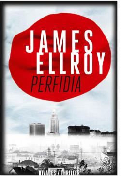 Perfidia par James Ellroy