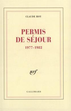 Permis de sjour, 1977-1982 par Claude Roy