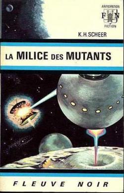 Perry Rhodan, tome 3 : La milice des mutants par Karl-Herbert Scheer