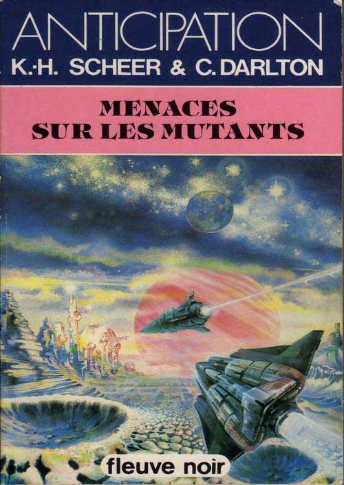Perry Rhodan, tome 66 : Menace sur les mutants par Darlton