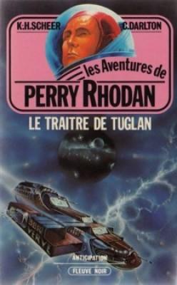 Perry Rhodan, tome 9 : Le tratre de Tuglan par Scheer
