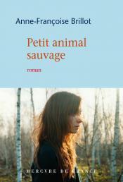 Petit Animal Sauvage par Anne-Franoise Brillot