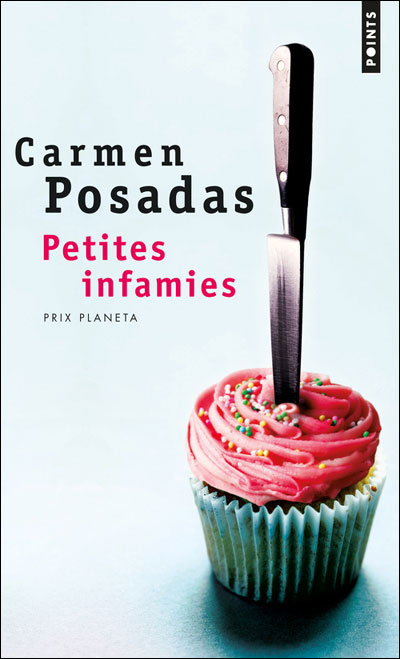 Petites infamies par Carmen Posadas