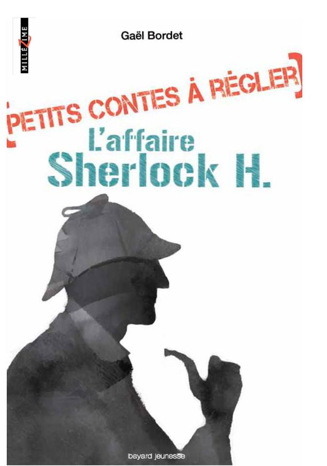 Petit contes  rgler, tome 2 : L'affaire Sherlock H. par Bordet