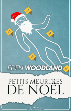 Petits meurtres  Nol par Eden Woodland