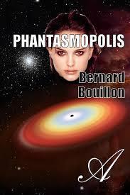 Phantasmopolis par Bernard Bouillon