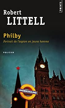 Philby : portrait de l'espion en jeune homme par Robert Littell