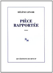 Pice rapporte par Hlne Lenoir