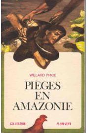Piges en Amazonie par Willard Price