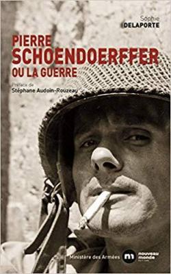 Pierre Schoendoerffer ou la guerre par Sophie Delaporte