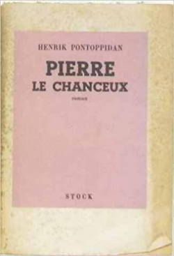 Pierre le Chanceux par Henrik Pontoppidan